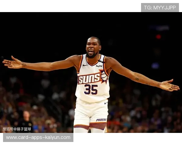 杜兰特外线拉开空间,太阳高效收割比赛 杜兰特外线拉开空间,太阳高效收割比赛